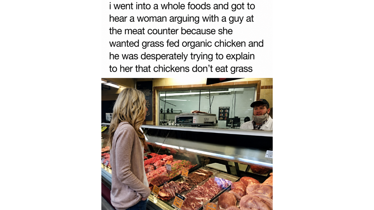 13. One Free-Range, Grass-Fed Chicken Please