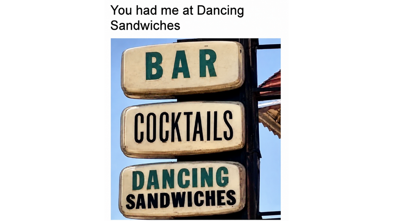 18. The Sandwich Dance Party Nobody Asked For
